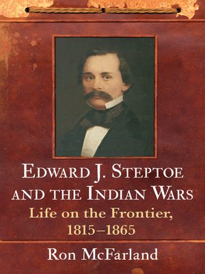 cover image of Edward J. Steptoe and the Indian Wars